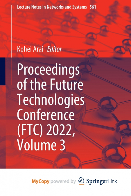 Proceedings of the Future Technologies Conference (FTC) 2022, Volume 3