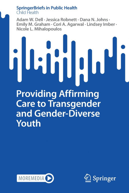 Providing Affirming Care to Transgender and Gender-Diverse Youth