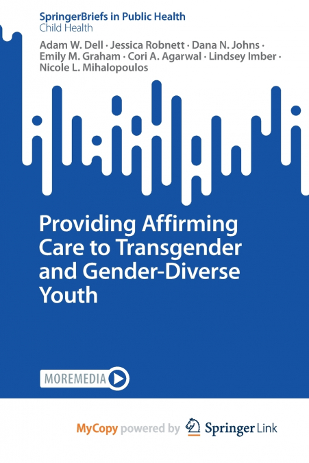 Providing Affirming Care to Transgender and Gender-Diverse Youth