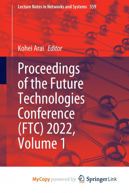 Proceedings of the Future Technologies Conference (FTC) 2022, Volume 1