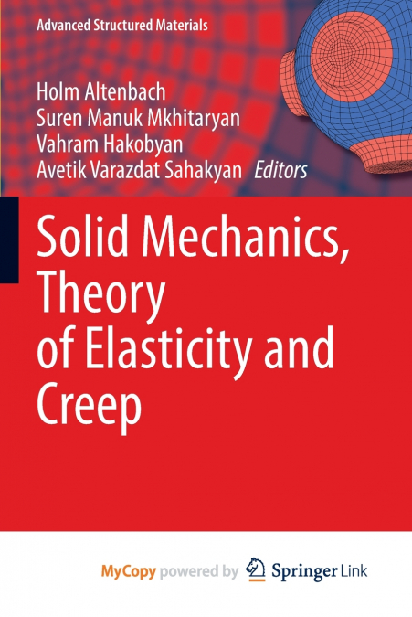 Solid Mechanics, Theory of Elasticity and Creep