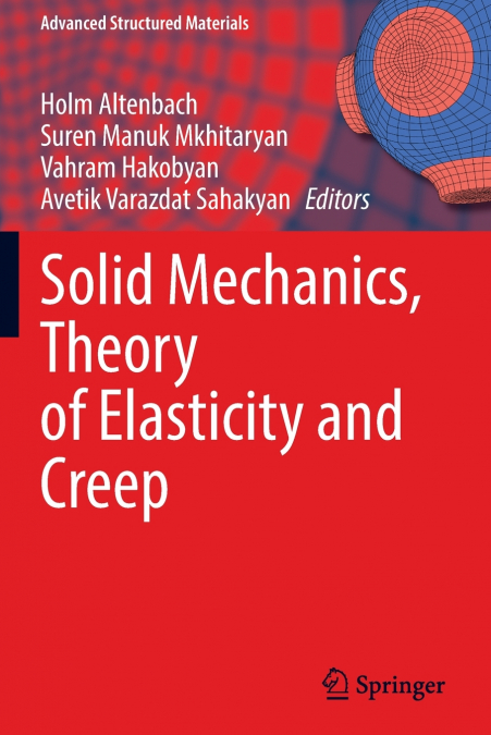 Solid Mechanics, Theory of Elasticity and Creep