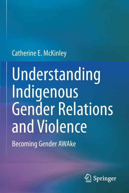 Understanding Indigenous Gender Relations and Violence