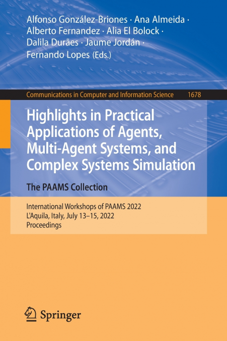Highlights in Practical Applications of Agents, Multi-Agent Systems, and Complex Systems Simulation. The PAAMS Collection
