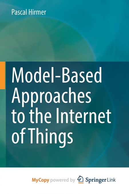 Model-Based Approaches to the Internet of Things