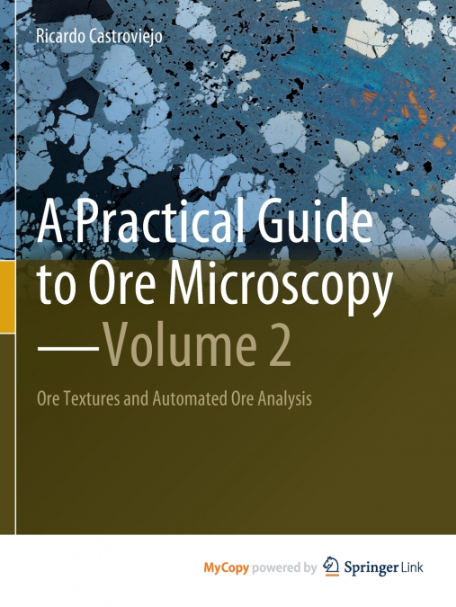 A Practical Guide to Ore Microscopy-Volume 2
