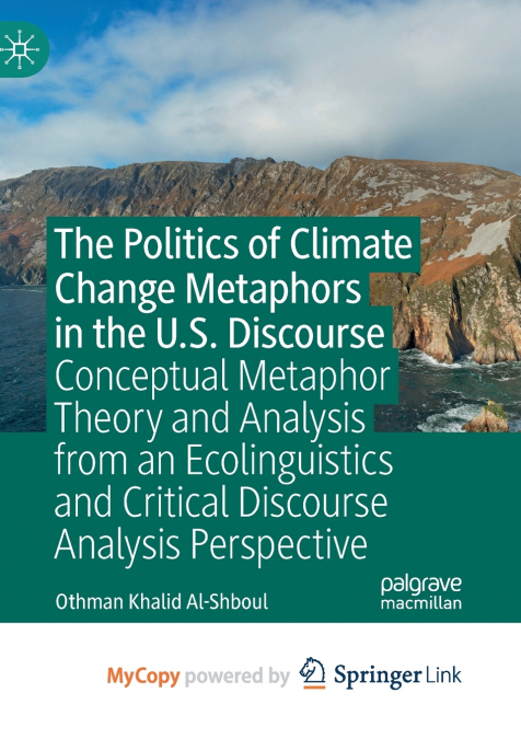 The Politics of Climate Change Metaphors in the U.S. Discourse