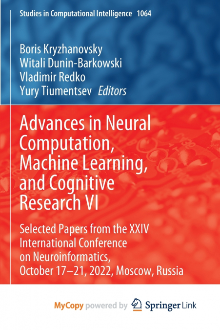 Advances in Neural Computation, Machine Learning, and Cognitive Research VI