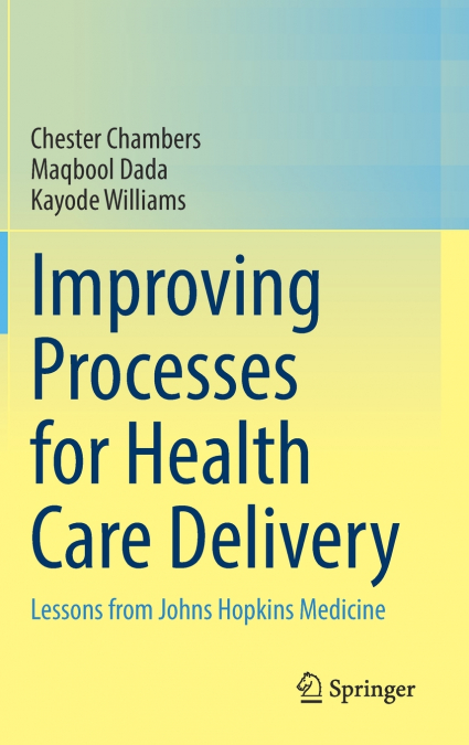 Improving Processes for Health Care Delivery
