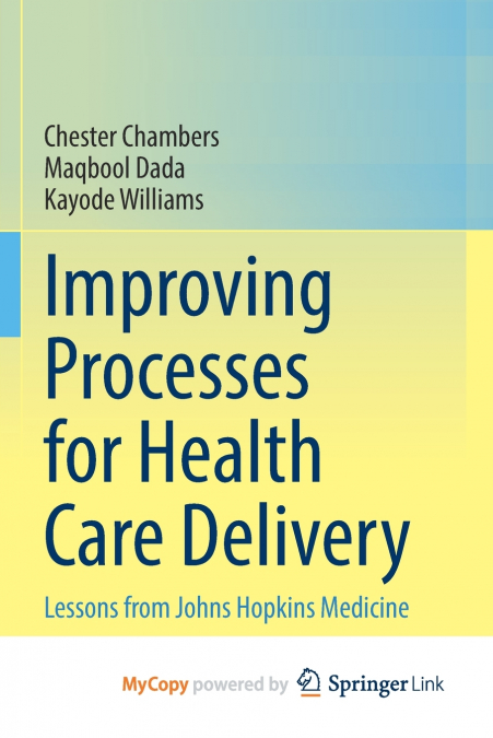 Improving Processes for Health Care Delivery