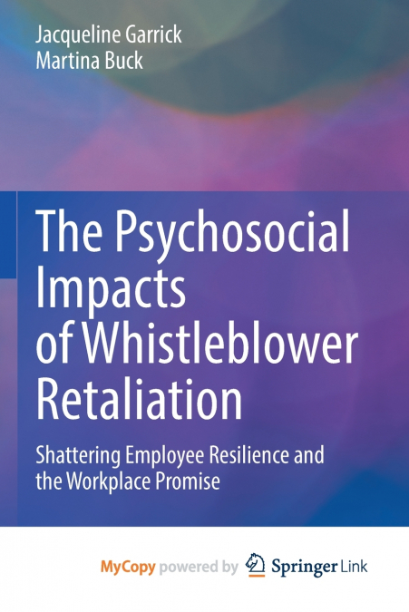 The Psychosocial Impacts of Whistleblower Retaliation