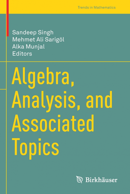Algebra, Analysis, and Associated Topics