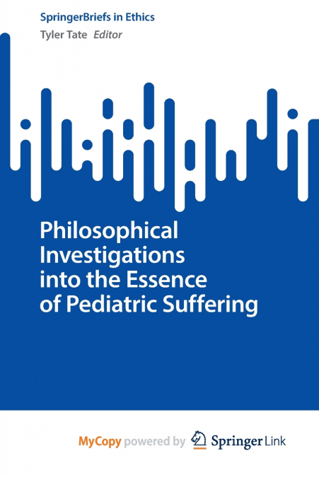 Philosophical Investigations into the Essence of Pediatric Suffering