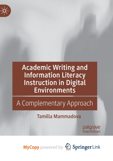 Academic Writing and Information Literacy Instruction in Digital Environments
