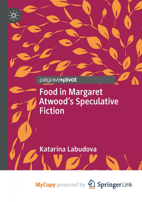 Food in Margaret Atwood’s Speculative Fiction