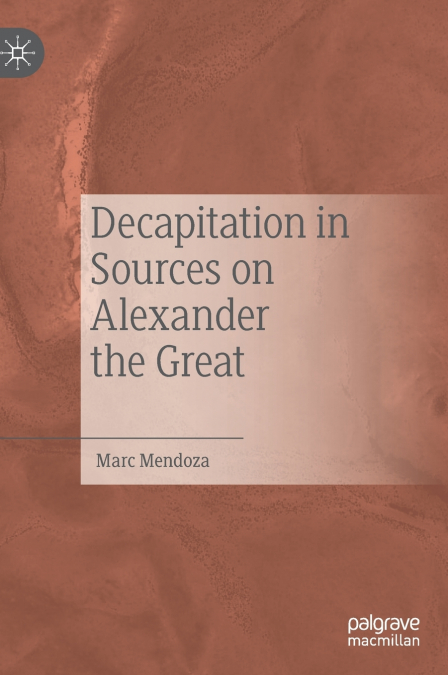Decapitation in Sources on Alexander the Great