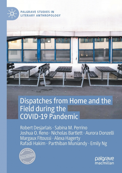 Dispatches from Home and the Field during the COVID-19 Pandemic