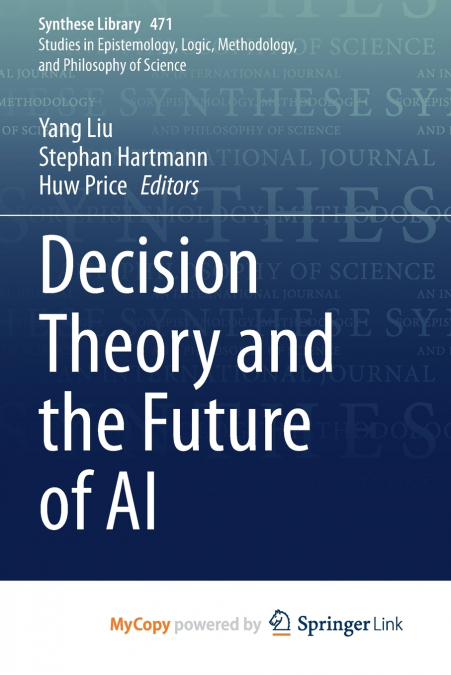 Decision Theory and the Future of AI