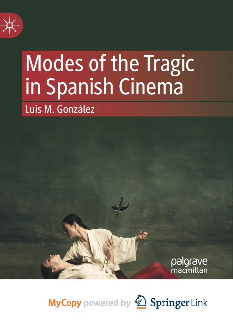 Modes of the Tragic in Spanish Cinema
