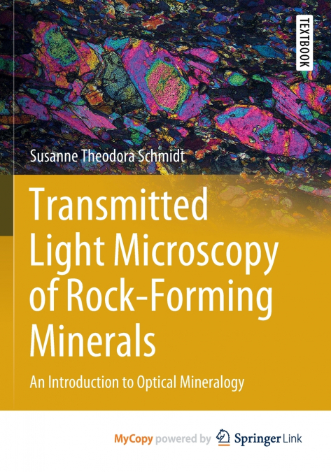 Transmitted Light Microscopy of Rock-Forming Minerals