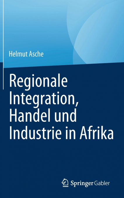 Regionale Integration, Handel und Industrie in Afrika