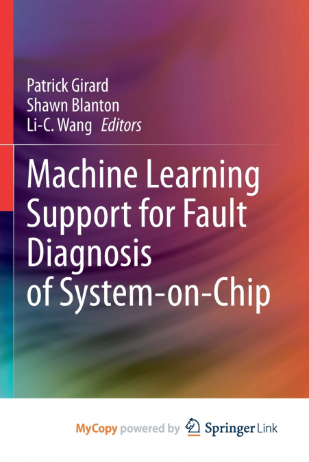 Machine Learning Support for Fault Diagnosis of System-on-Chip