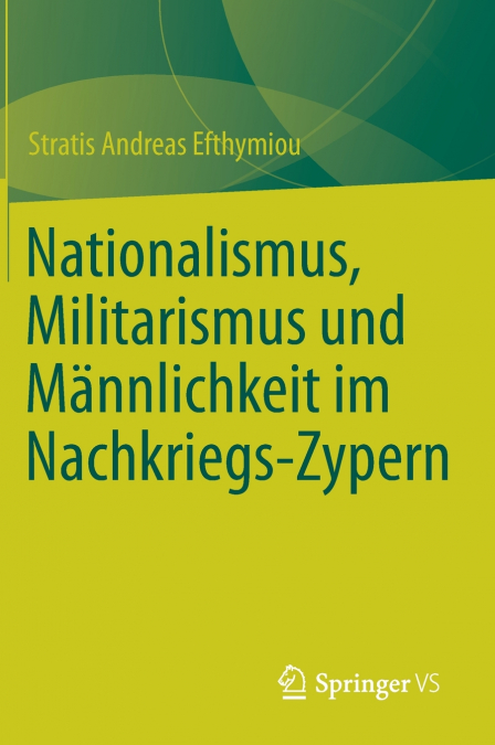 Nationalismus, Militarismus und Männlichkeit im Nachkriegs-Zypern