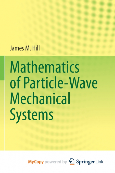 Mathematics of Particle-Wave Mechanical Systems