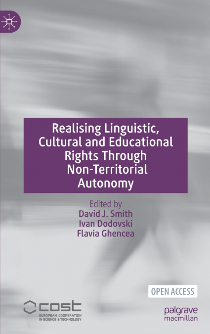 Realising Linguistic, Cultural and Educational Rights Through Non-Territorial Autonomy