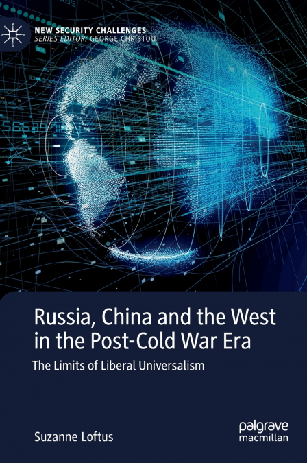 Russia, China and the West in the Post-Cold War Era
