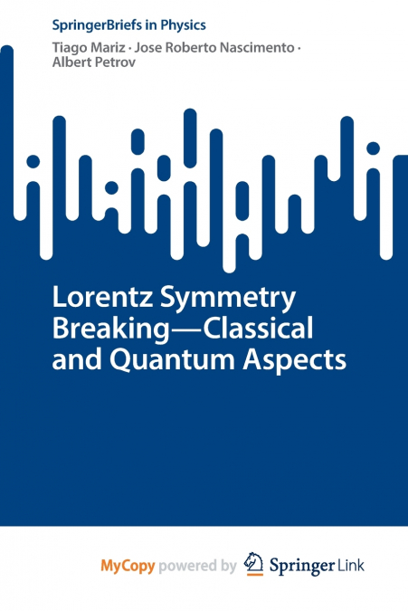Lorentz Symmetry Breaking-Classical and Quantum Aspects