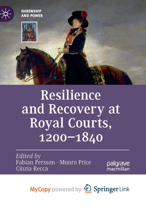 Resilience and Recovery at Royal Courts, 1200-1840