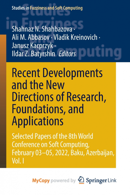 Recent Developments and the New Directions of Research, Foundations, and Applications