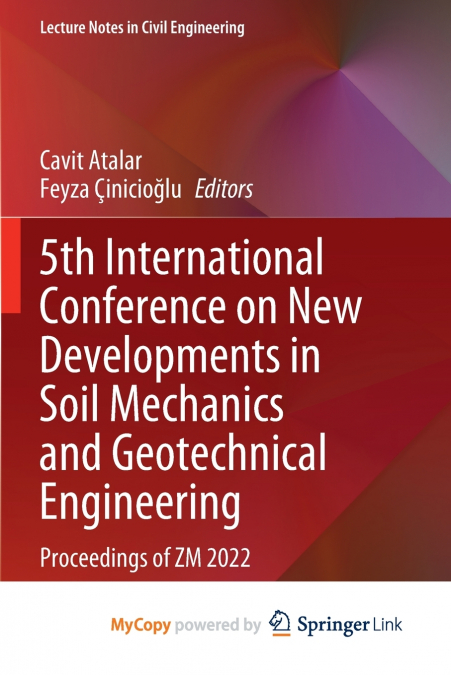 5th International Conference on New Developments in Soil Mechanics and Geotechnical Engineering