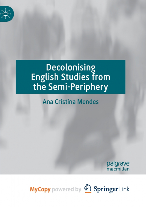 Decolonising English Studies from the Semi-Periphery