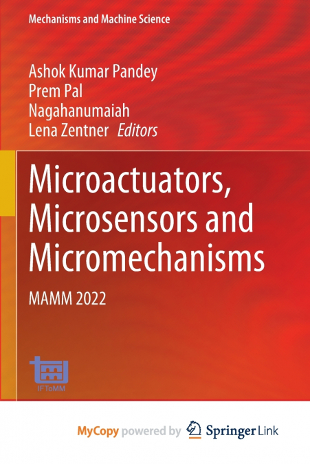 Microactuators, Microsensors and Micromechanisms