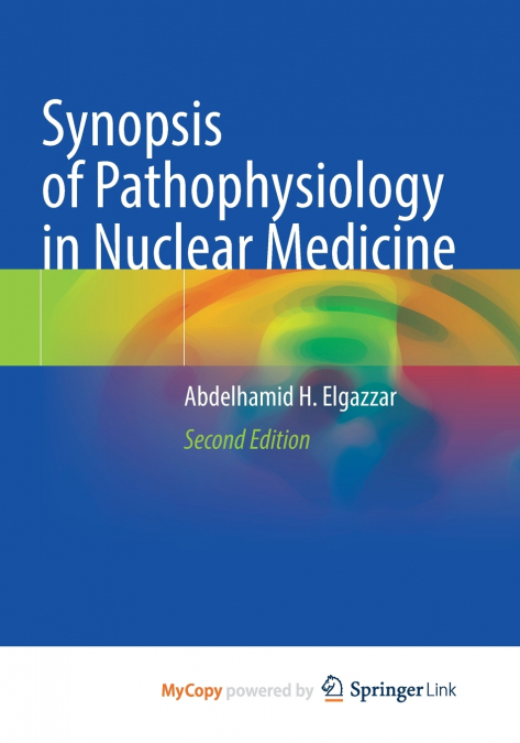 Synopsis of Pathophysiology in Nuclear Medicine