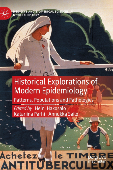 Historical Explorations of Modern Epidemiology