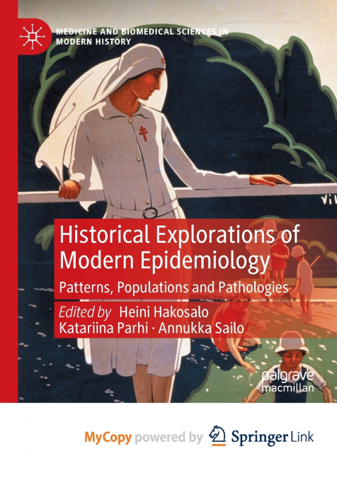 Historical Explorations of Modern Epidemiology