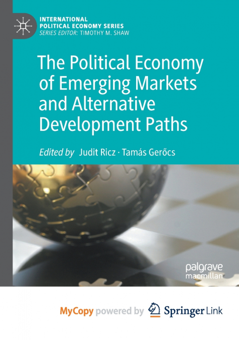 The Political Economy of Emerging Markets and Alternative Development Paths
