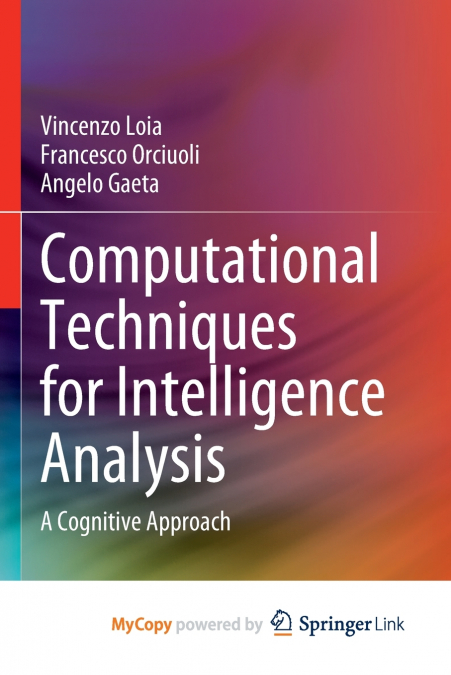 Computational Techniques for Intelligence Analysis