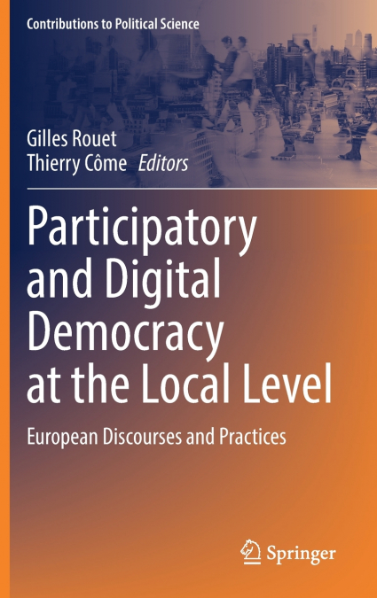 Participatory and Digital Democracy at the Local Level