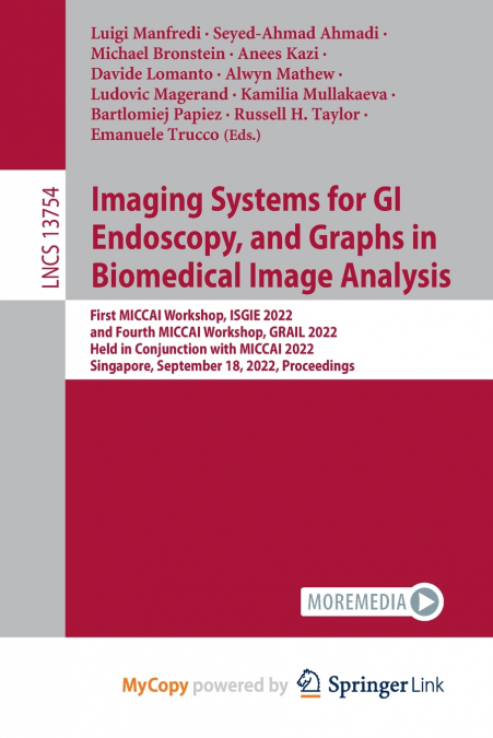 Imaging Systems for GI Endoscopy, and Graphs in Biomedical Image Analysis
