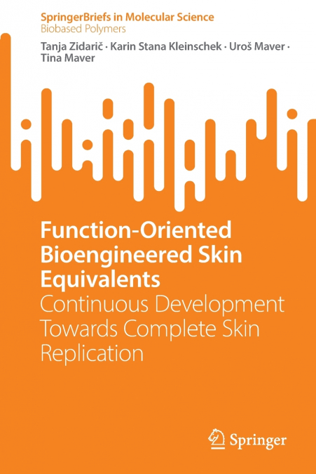 Function-Oriented Bioengineered Skin Equivalents