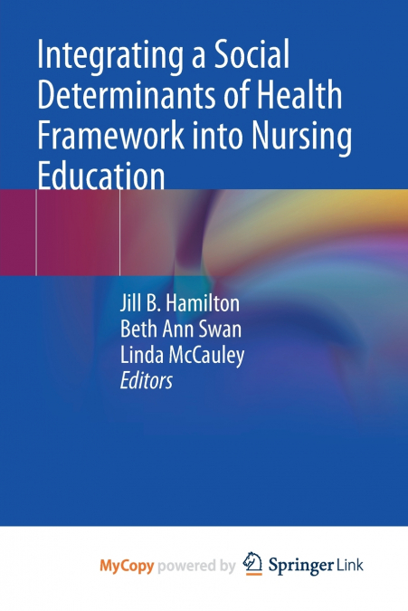 Integrating a Social Determinants of Health Framework into Nursing Education