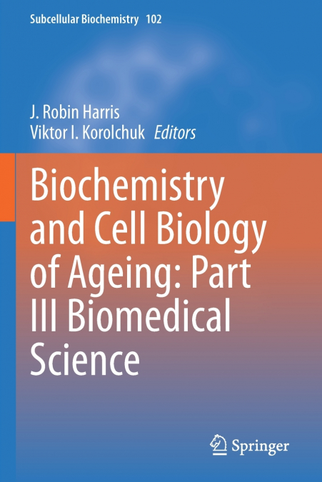 Biochemistry and Cell Biology of Ageing