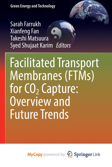 Facilitated Transport Membranes (FTMs) for CO2 Capture