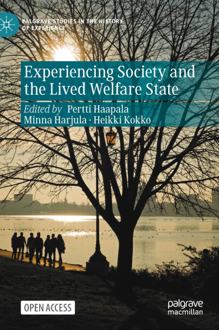 Experiencing Society and the Lived Welfare State
