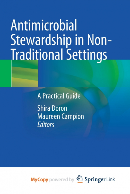 Antimicrobial Stewardship in Non-Traditional Settings