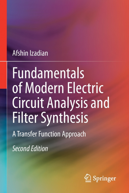 Fundamentals of Modern Electric Circuit Analysis and Filter Synthesis
